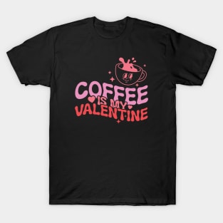 Coffee Is My Valentine T-Shirt